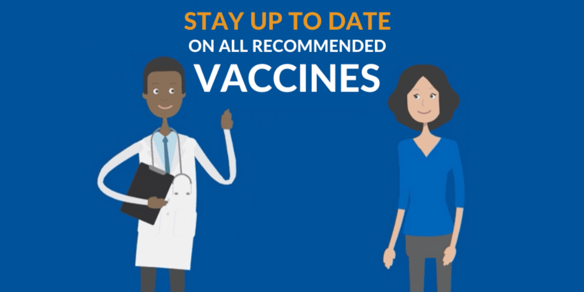 Stay Up to Date on All Recommended Vaccines