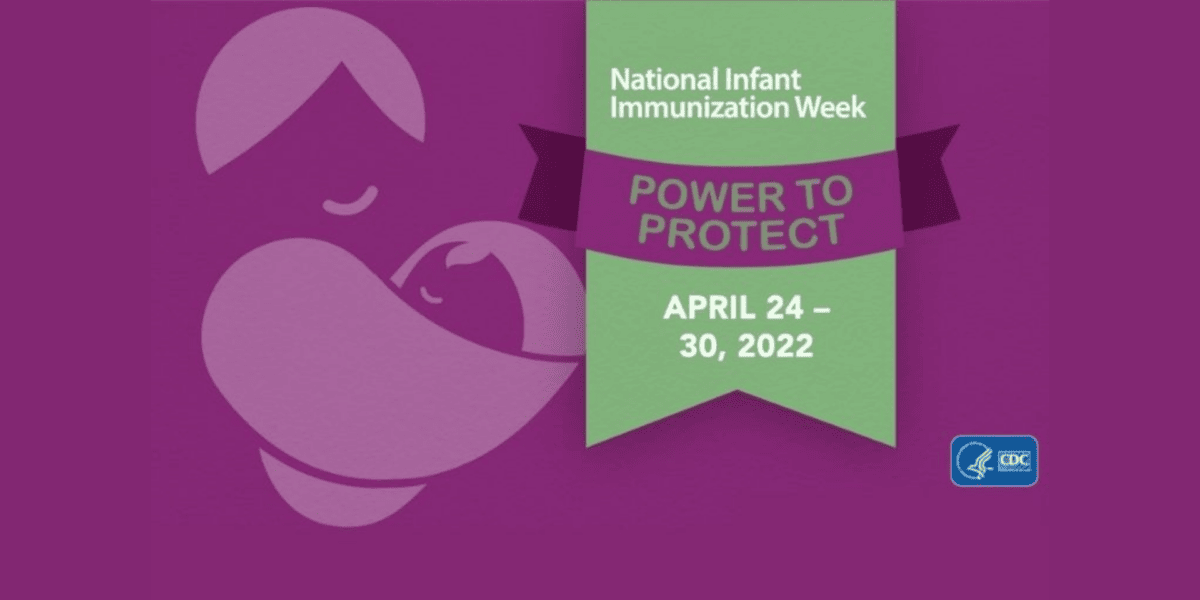 National Infant Immunization Week 2022