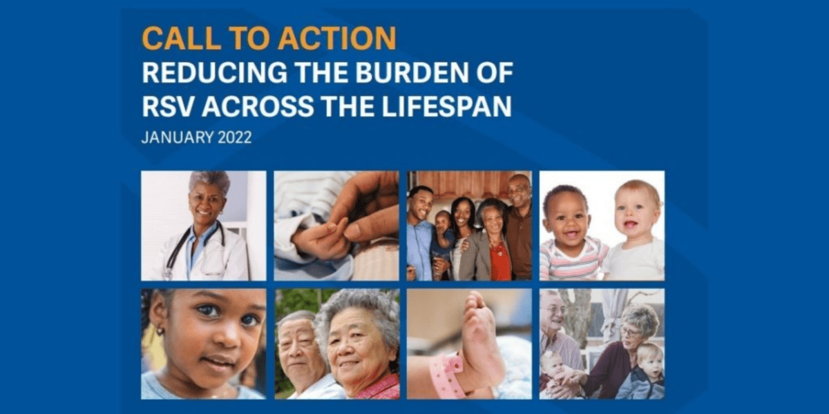 Call to Action: Reducing the Burden of RSV Across the Lifespan