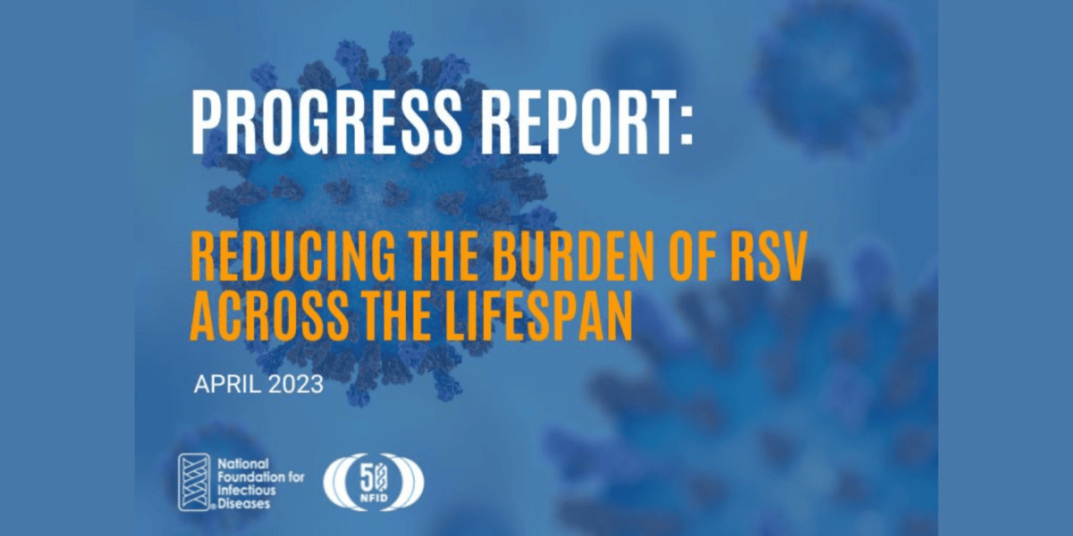 Progress Report: Reducing the Burden of RSV across the Lifespan