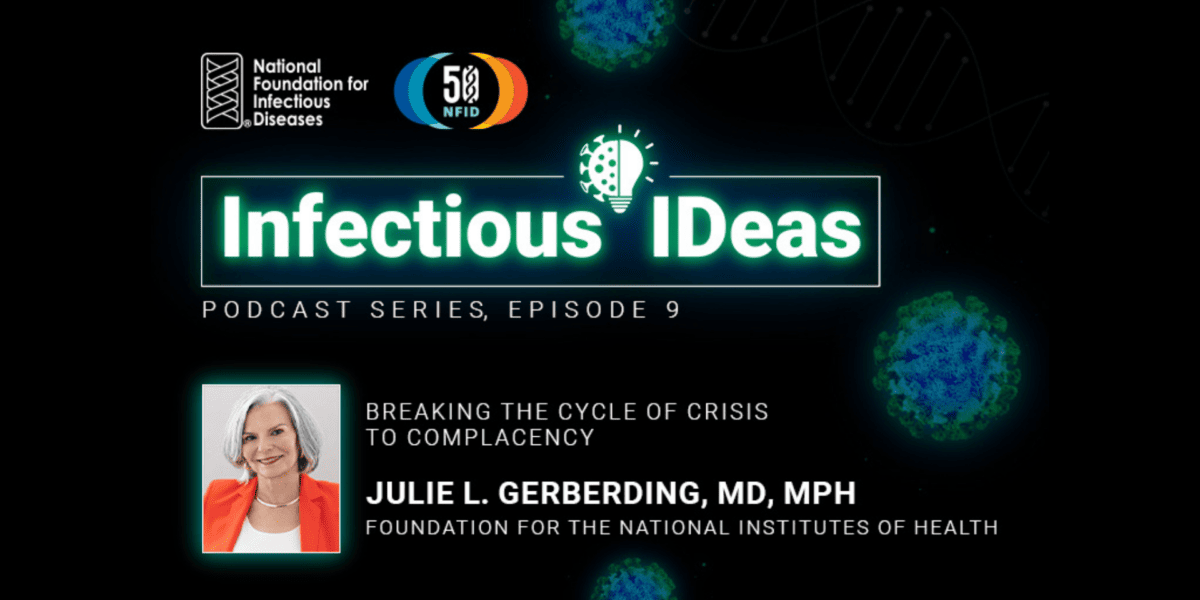 Special Guest Julie L Gerberding, MD, MPH on Infectious IDeas podcast