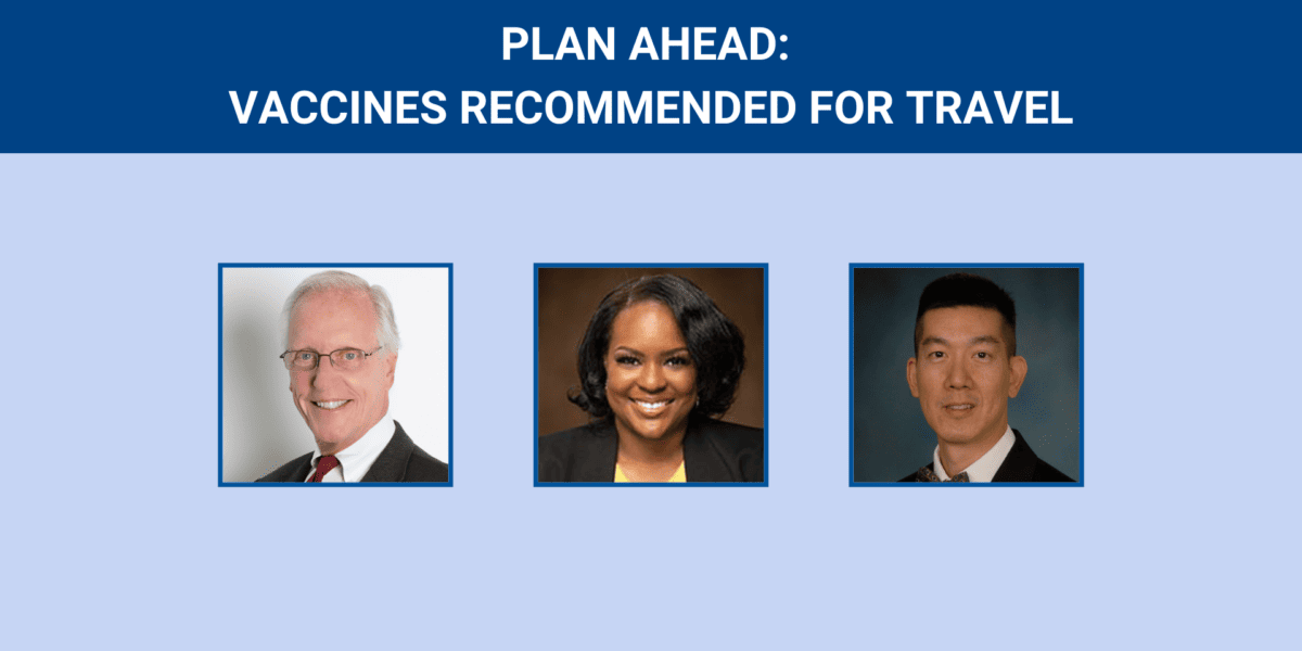 Webinar - Plan Ahead: Vaccines Recommended for Travel