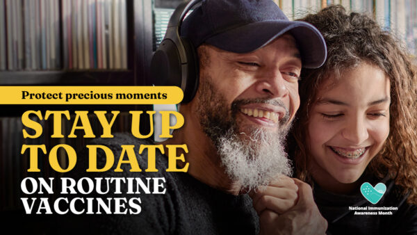 Stay up to date on routine vaccines