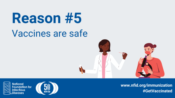 Reason #5: Vaccines are safe