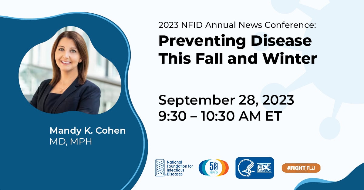 2023 NFID Annual News Conference: Preventing Disease This Fall and Winter