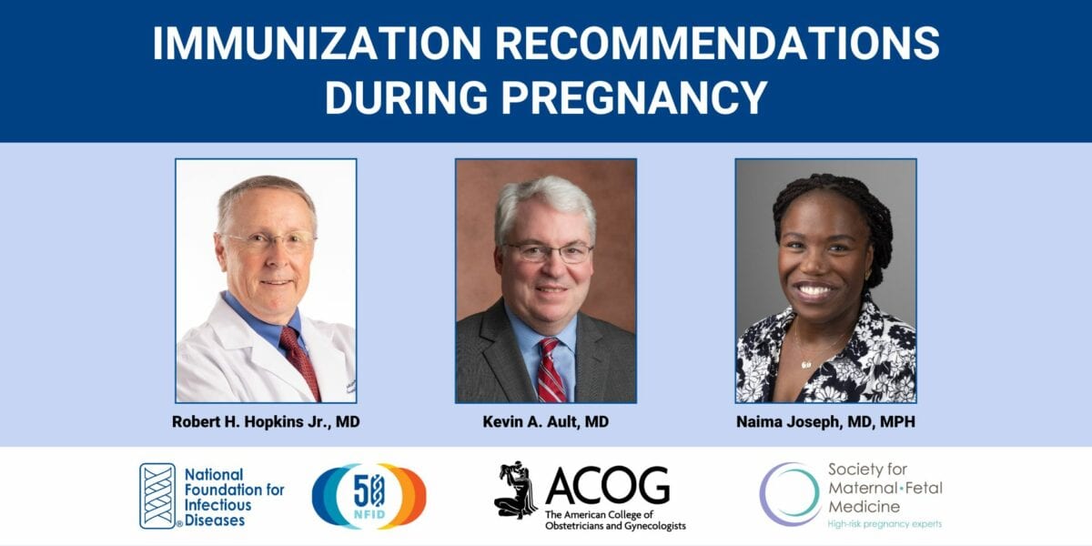 Immunization Recommendations During Pregnancy webinar panelists