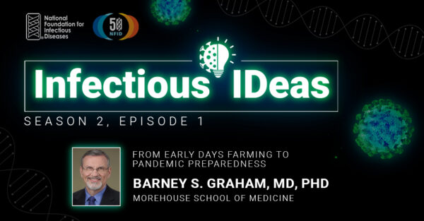 From Early Days Farming to Pandemic Preparedness with Barney S. Graham, MD, PhD