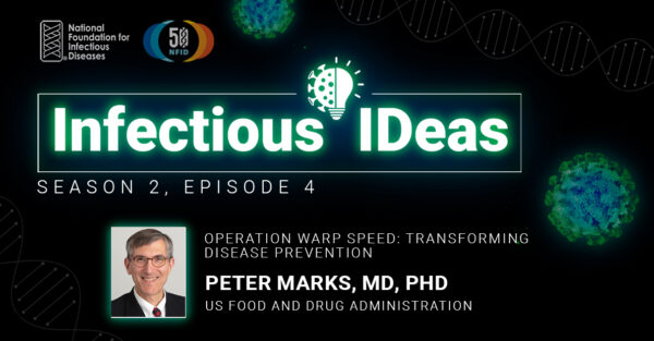 Operation Warp Speed: Transforming Disease Prevention with Peter Marks, MD, PhD