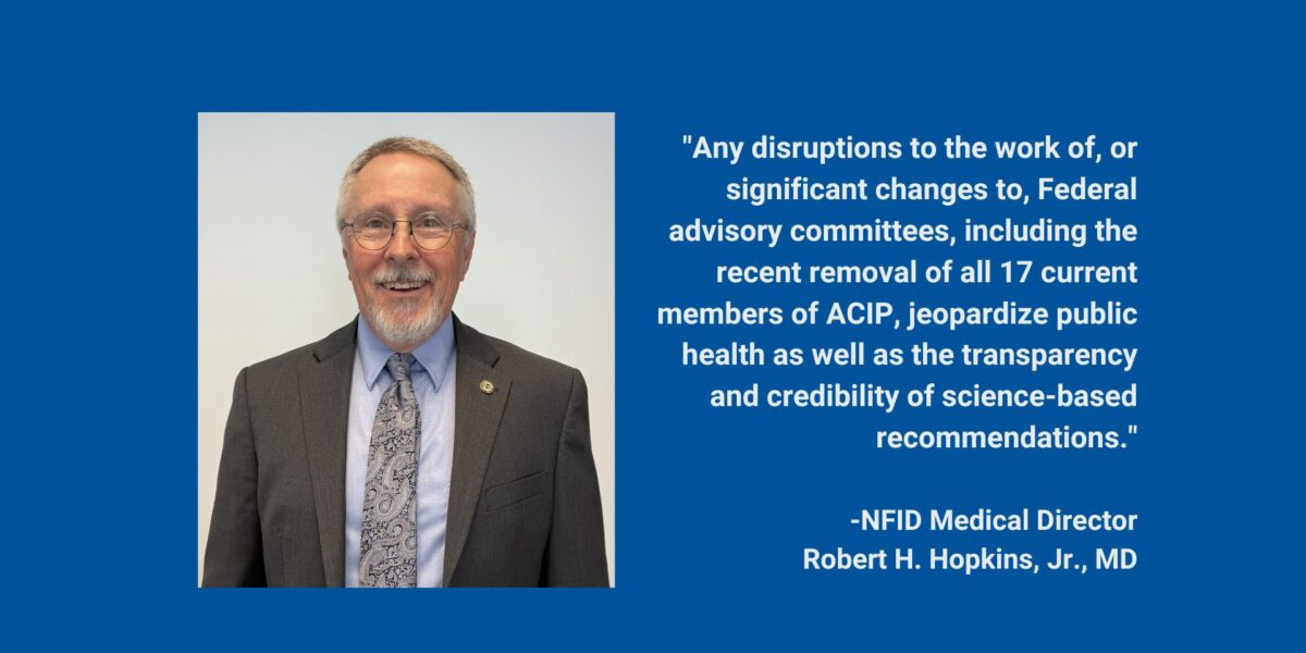 NFID medical director's perspective on the removal of ACIP members