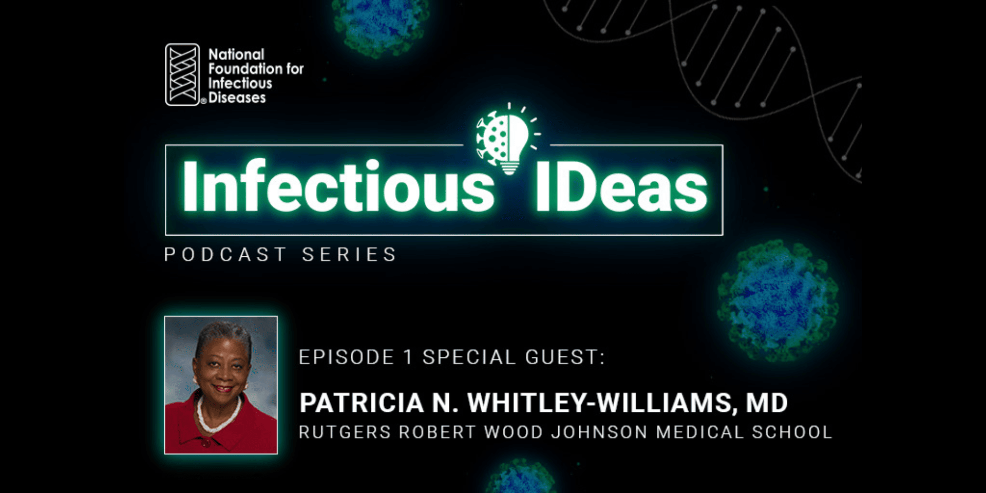 Special Guest Patricia N. Whitley-Williams, MD on Infectious IDeas podcast