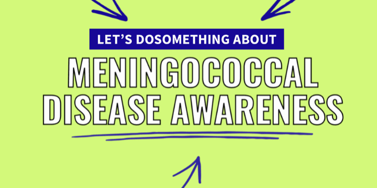 Green background with blue arrows pointing at text stating: Let's DoSomething about Meningococcal Disease Awareness